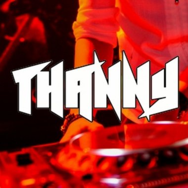 thanny - Freelance Dj
