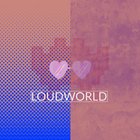 Loudworld